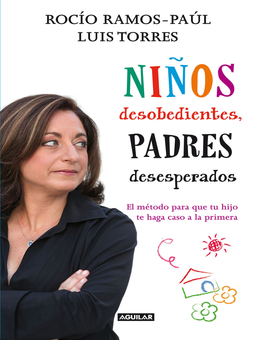 Title details for Niños desobedientes, padres desesperados by Rocío Ramos-Paúl - Wait list